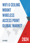 Global WiFi 6 Ceiling Mount Wireless Access Point Market Research Report 2022