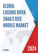 Global Liuzhou River Snails Rice Noodle Market Research Report 2023