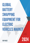 Global Battery Swapping Equipment For Electric Vehicles Market Research Report 2022