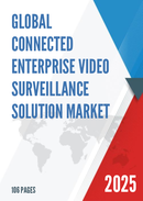 Global Connected Enterprise Video Surveillance Solution Market Insights and Forecast to 2028