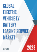 Global Electric Vehicle EV Battery Leasing Service Market Research Report 2022