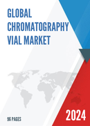 Global Chromatography Vial Market Research Report 2022