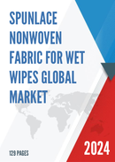 Global Spunlace Nonwoven Fabric for Wet Wipes Market Research Report 2023