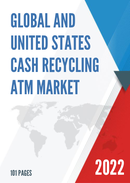 Global and United States Cash Recycling ATM Market Report Forecast 2022 2028