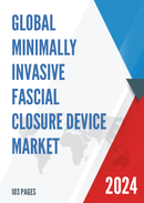 Global Minimally Invasive Fascial Closure Device Market Research Report 2022