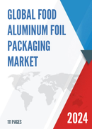 Global Food Aluminum Foil Packaging Market Research Report 2023