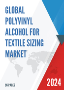 Global Polyvinyl Alcohol for Textile Sizing Market Insights Forecast to 2028