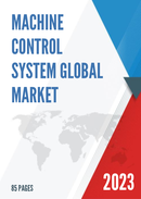Global Machine Control System Market Size Status and Forecast 2022