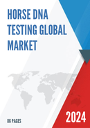 Global Horse DNA Testing Market Research Report 2023