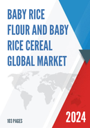 Global Baby Rice Flour and Baby Rice Cereal Market Research Report 2023