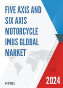 Global Five axis and Six axis Motorcycle IMUs Market Research Report 2023