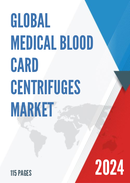 Global Medical Blood Card Centrifuges Market Research Report 2023