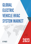 Global Electric Vehicle HVAC System Market Research Report 2022
