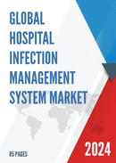 Global Hospital Infection Management System Market Research Report 2023