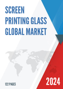 Global Screen Printing Glass Market Outlook 2022