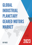 Global Industrial Planetary Geared Motors Market Research Report 2022