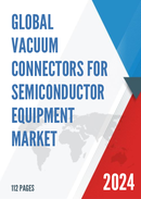 Global Vacuum Connectors for Semiconductor Equipment Market Research Report 2023