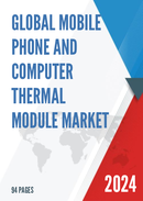 Global Mobile Phone and Computer Thermal Module Market Research Report 2024