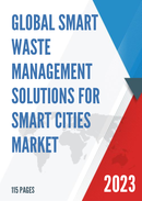 Global Smart Waste Management Solutions for Smart Cities Market Research Report 2023