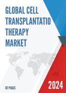 Global Cell Transplantatio Therapy Market Research Report 2023