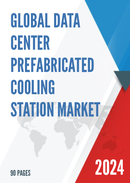 Global Data Center Prefabricated Cooling Station Market Research Report 2024