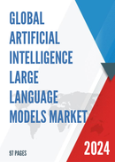 Global Artificial Intelligence Large Language Models Market Research Report 2024