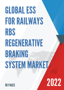 Global ESS for Railways RBS Regenerative Braking System Market Insights and Forecast to 2028