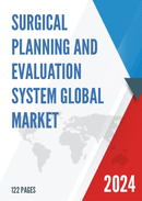 Global Surgical Planning and Evaluation System Market Research Report 2023