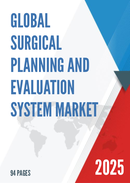 Global Surgical Planning and Evaluation System Market Research Report 2023