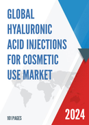 Global Hyaluronic Acid Injections For Cosmetic Use Market Research Report 2024