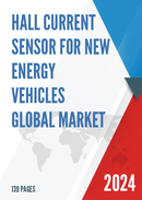 Global Hall Current Sensor for New Energy Vehicles Market Research Report 2023