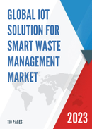 Global IoT Solution for Smart Waste Management Market Research Report 2023
