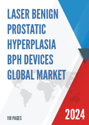 Global Laser Benign Prostatic Hyperplasia BPH Devices Market Research Report 2022