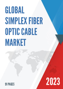 Global Simplex Fiber Optic Cable Market Research Report 2023