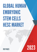 Global Human Embryonic Stem Cells HESC Market Insights and Forecast to 2028