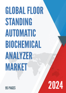 Global Floor Standing Automatic Biochemical Analyzer Market Insights Forecast to 2028