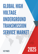 Global High Voltage Underground Transmission Service Market Outlook In Depth Analysis Forecast to 2031