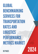 Global Benchmarking Services for Transportation Rates and Logistics Performance Metrics Market Research Report 2022