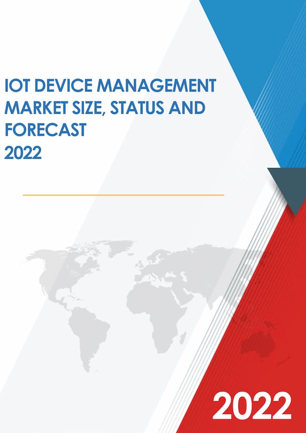 Global IoT Device Management Market Size Status and Forecast 2020 2026