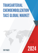 Global Transarterial Chemoembolization TACE Market Research Report 2023