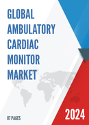 Global and China Ambulatory Cardiac Monitor Market Insights Forecast to 2027