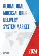 Global Oral Mucosal Drug Delivery System Market Research Report 2023