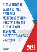 Global Airborne Laser Obstacle Avoidance Monitoring Systems Industry Research Report Growth Trends and Competitive Analysis 2022 2028