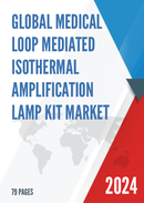 Global Medical Loop mediated Isothermal Amplification LAMP Kit Market Research Report 2023