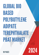 Global Bio based Polybutylene Adipate Terephthalate PBAT Market Research Report 2024