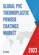 Global PVC Thermoplastic Powder Coatings Market Research Report 2023