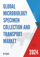 Global Microbiology Specimen Collection and Transport Market Research Report 2022
