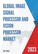 Global Image Signal Processor and Vision Processor Market Insights Forecast to 2028