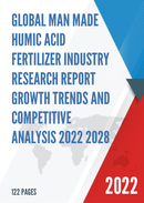 Global Man Made Humic Acid Fertilizer Industry Research Report Growth Trends and Competitive Analysis 2022 2028