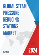 Global Steam Pressure Reducing Stations Market Research Report 2024